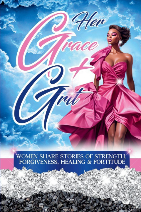 Knjiga Her Grace & Grit Roanae Kent