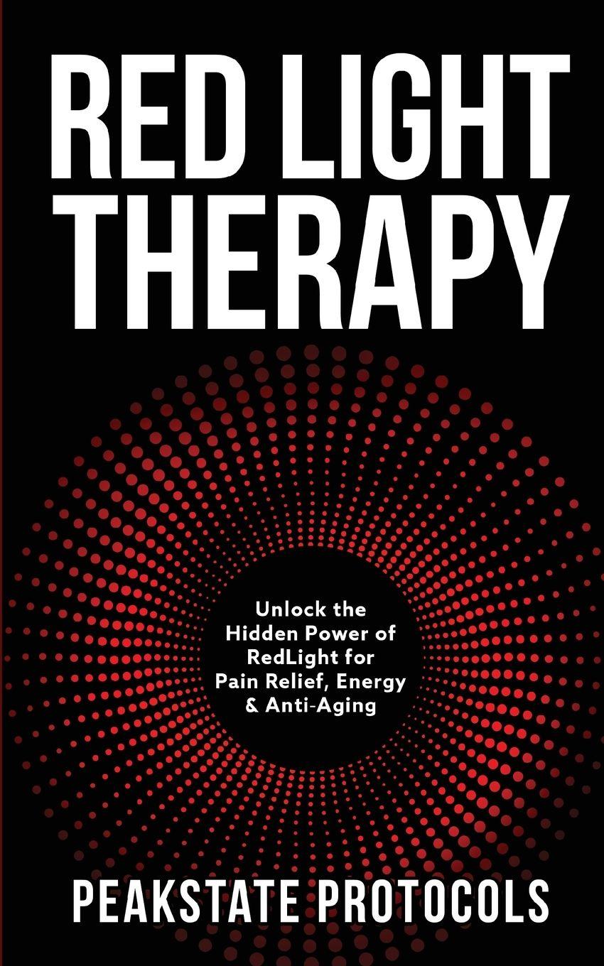 Kniha Red Light Therapy Peakstate Protocols