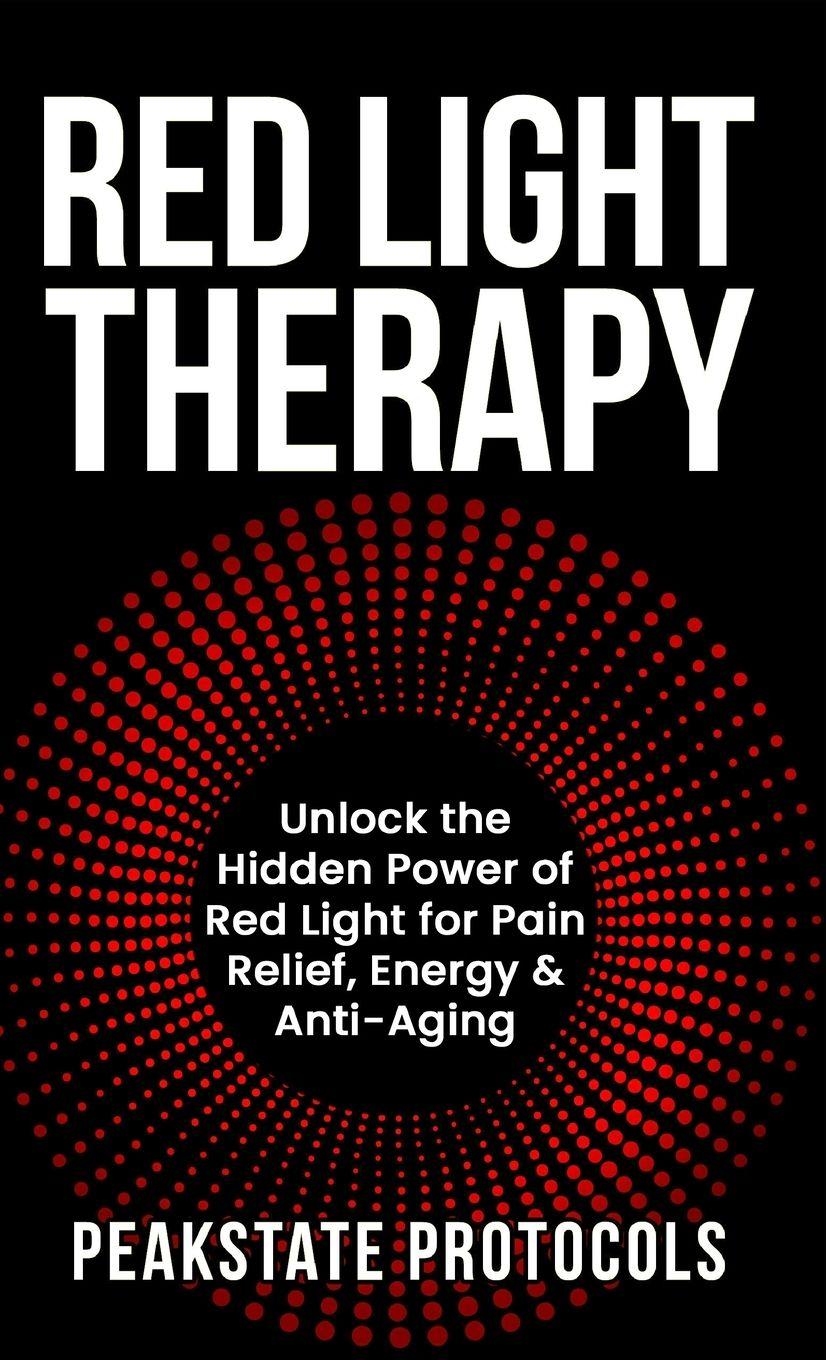 Kniha Red Light Therapy Peakstate Protocols