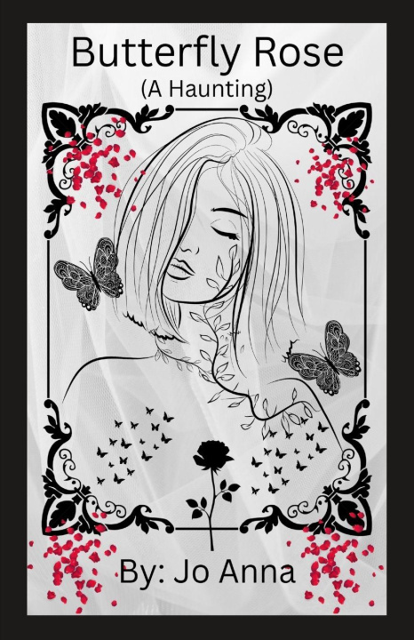 Knjiga Butterfly Rose (A Haunting) Jo Anna