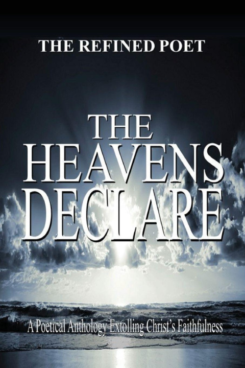 Kniha The Heavens Declare The Refined Poet