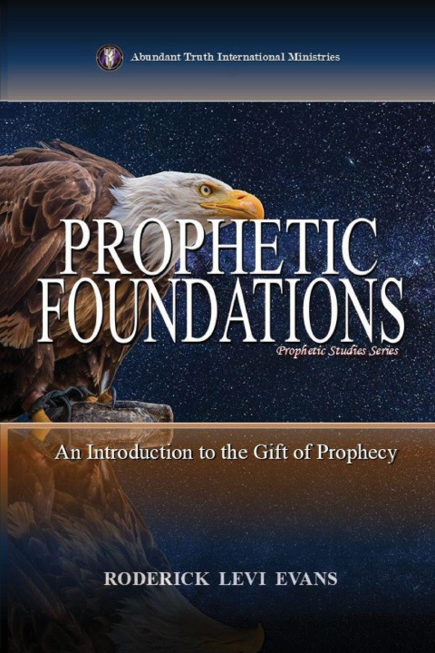 Kniha Prophetic Foundations Roderick Levi Evans
