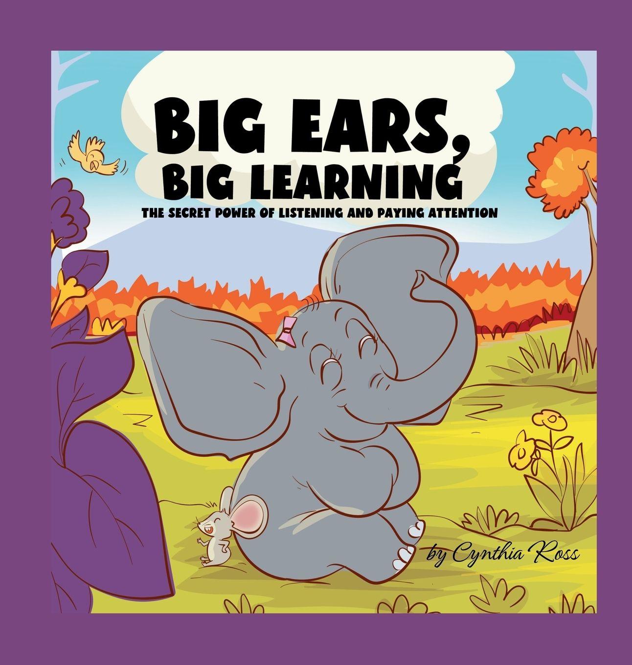 Kniha Big Ears, Big Learning Cynthia Ross