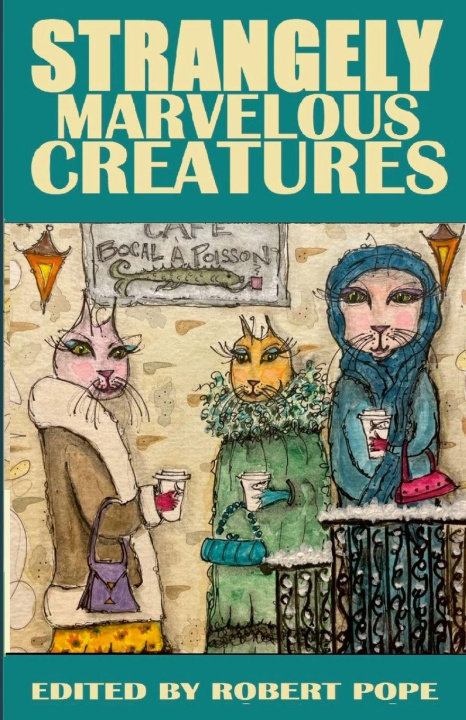 Knjiga Strangely Marvelous Creatures Tim Jeffreys