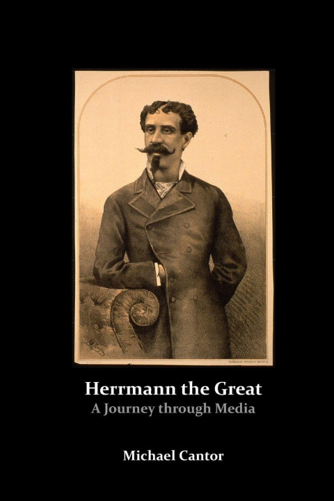 Knjiga Herrmann the Great - A Journey through Media Michael Cantor