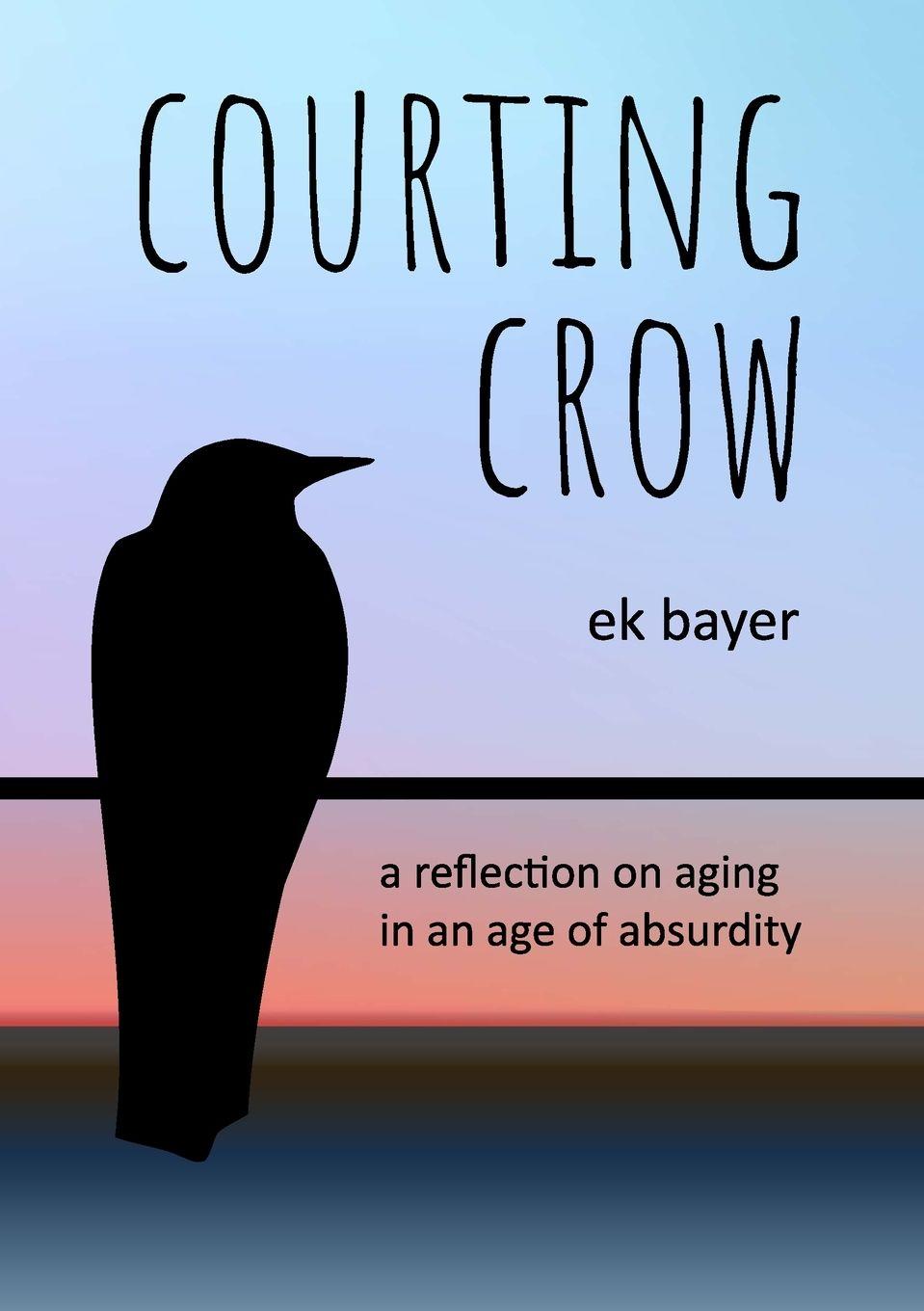 Knjiga Courting Crow EK Bayer