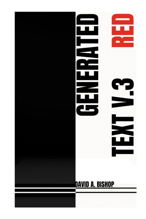 Kniha Generated Text, V.3 RED David A. Bishop