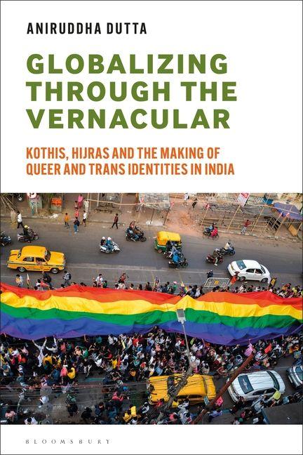 Kniha Globalizing Through the Vernacular Dutta