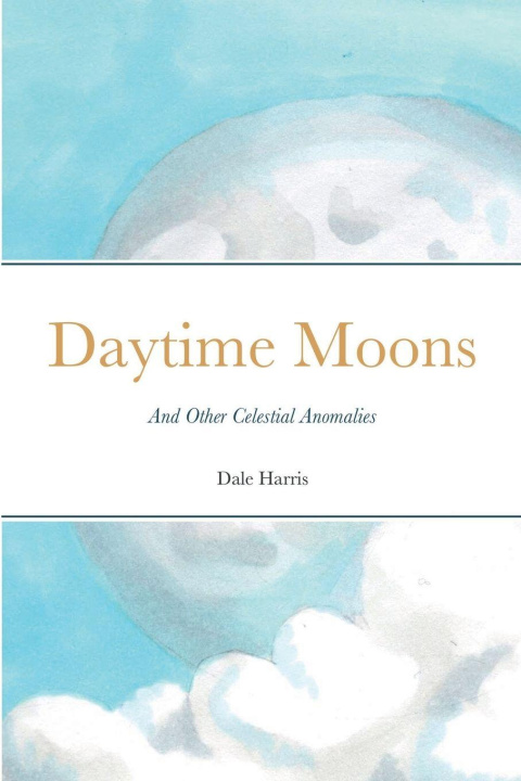 Kniha Daytime Moons Dale Harris