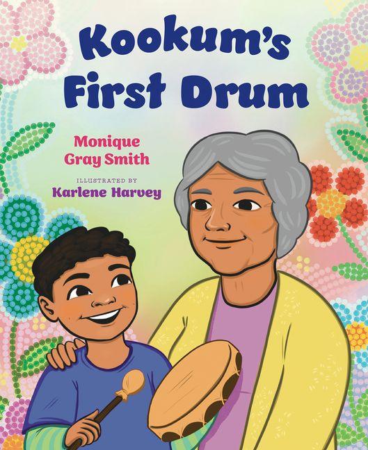 Buch Kookum's First Drum Karlene Harvey