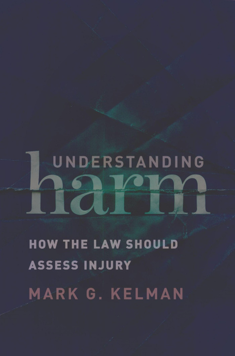 Kniha Understanding Harm Mark G. Kelman