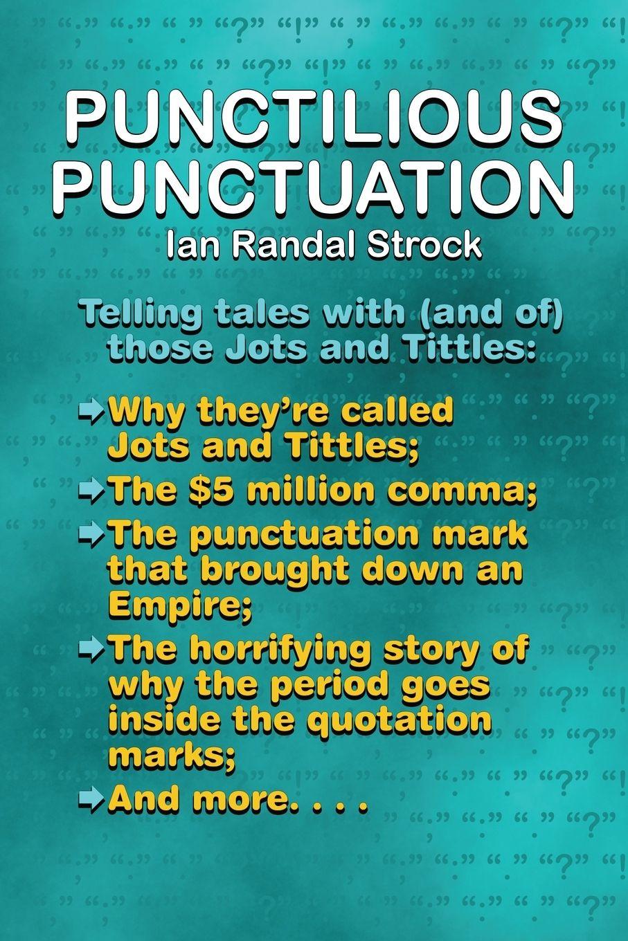 Knjiga Punctilious Punctuation Ian Randal Strock