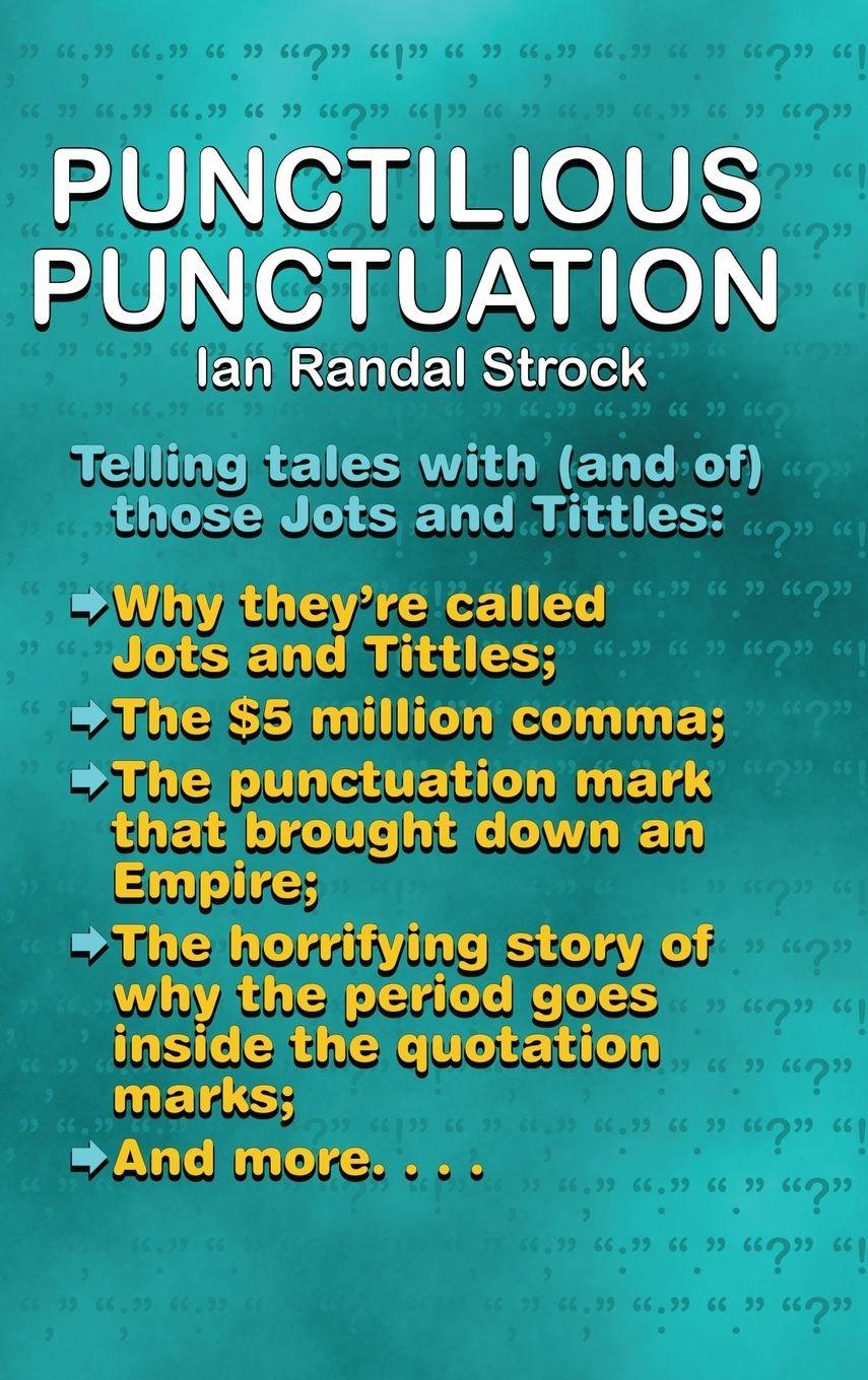 Knjiga Punctilious Punctuation Ian Randal Strock
