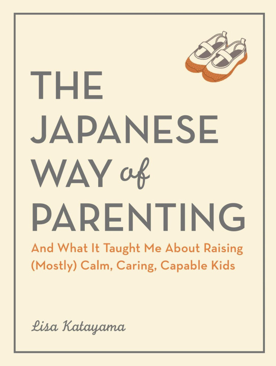 Kniha Parenting the Japanese Way KATAYAMA LISA