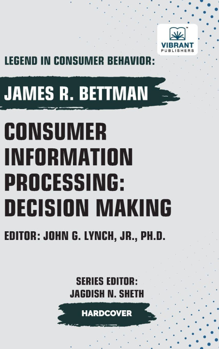Knjiga Consumer Information Processing Vibrant Publishers