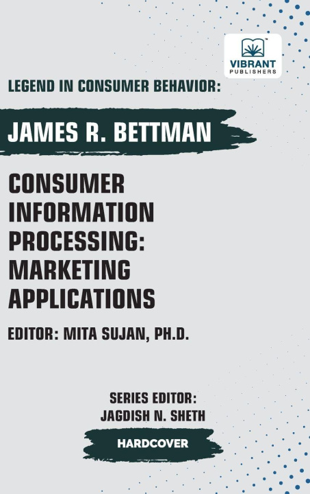 Knjiga Consumer Information Processing Vibrant Publishers