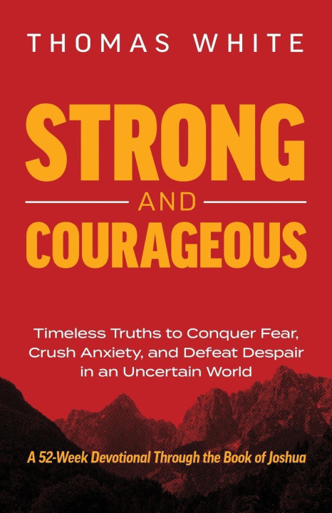 Book Strong and Courageous Thomas White