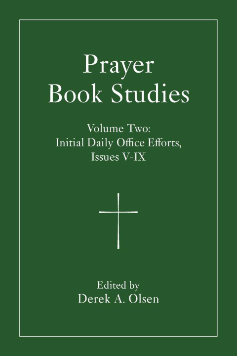 Kniha Prayer Book Studies Volume Two Derek A. Olsen