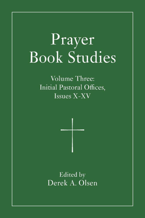 Knjiga Prayer Book Studies Volume Three Derek A. Olsen