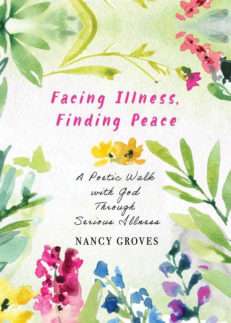 Boek Facing Illness, Finding Peace Nancy Groves
