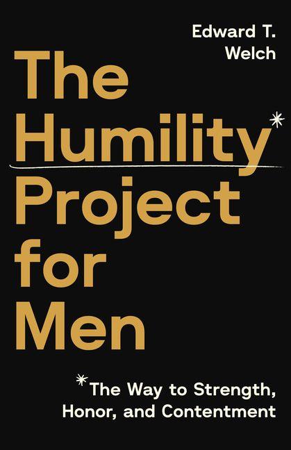 Libro The Humility Project for Men Edward T. Welch
