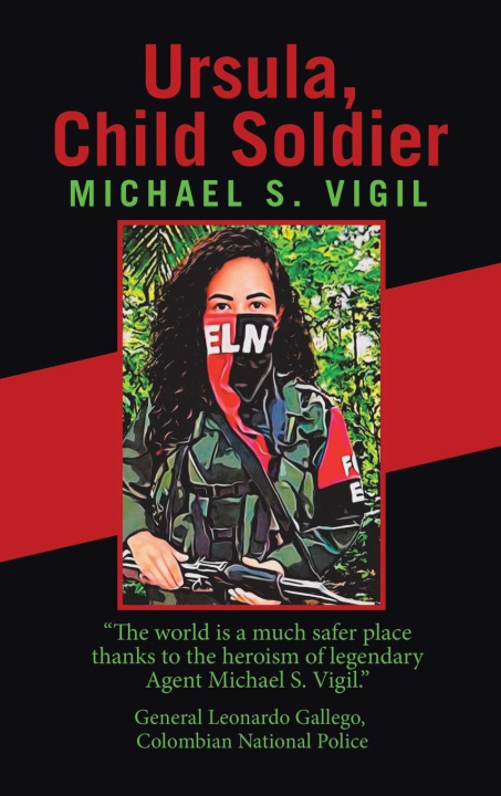 Knjiga Ursula, Child Soldier Michael S. Vigil