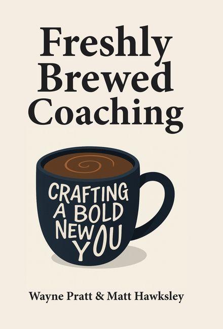 Knjiga Freshly Brewed Coaching Matt Hawksley