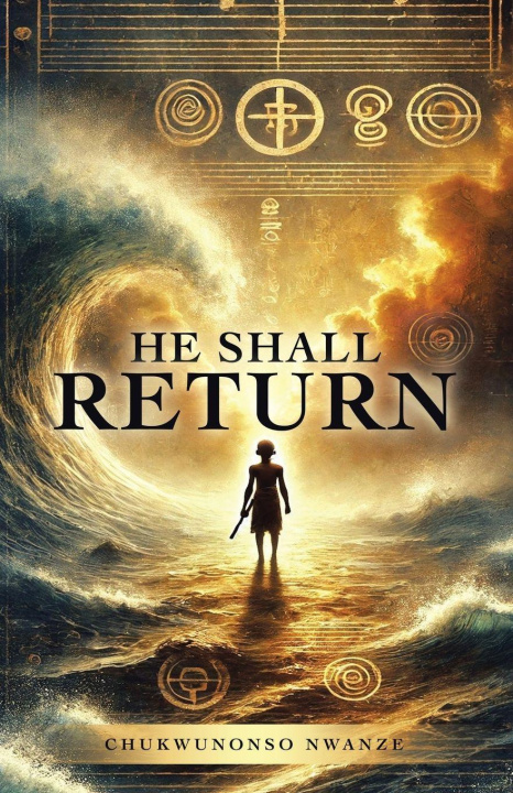 Kniha He Shall Return Chukwunonso Nwanze