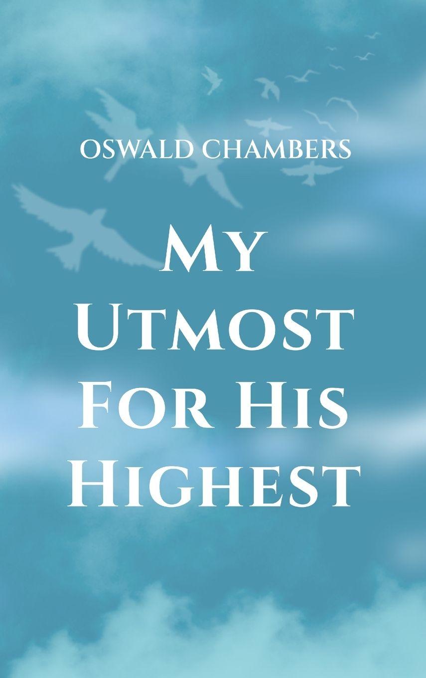 Knjiga My Utmost for His Highest Oswald Chambers