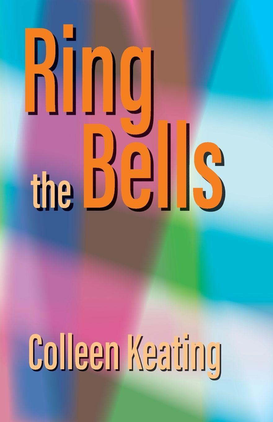 Knjiga Ring the Bells Colleen Keating