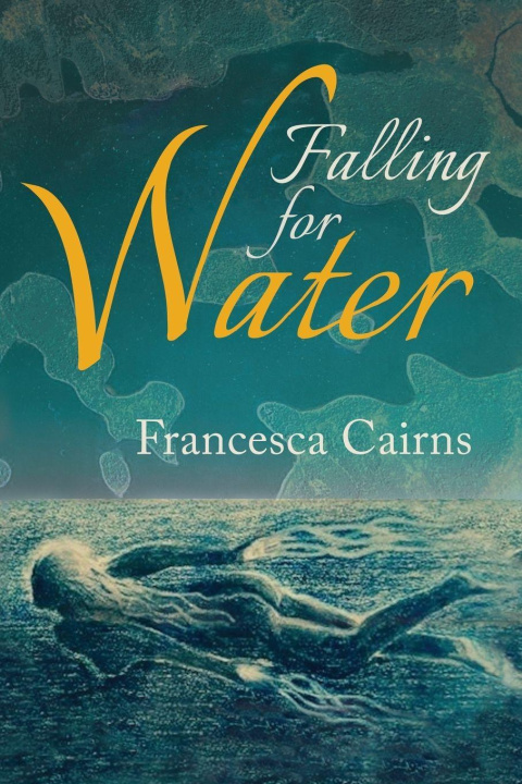 Libro Falling for Water Francesca Cairns