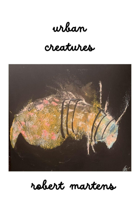 Knjiga urban creatures robert martens