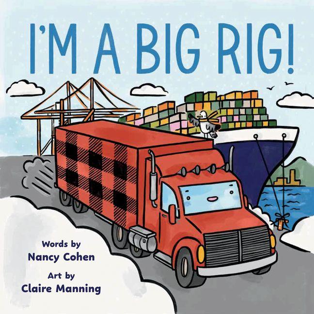 Kniha I'm a Big Rig! Claire Manning