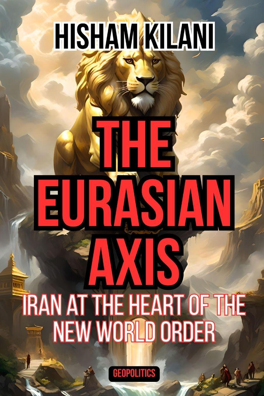 Kniha The Eurasian Axis Hisham Kilani