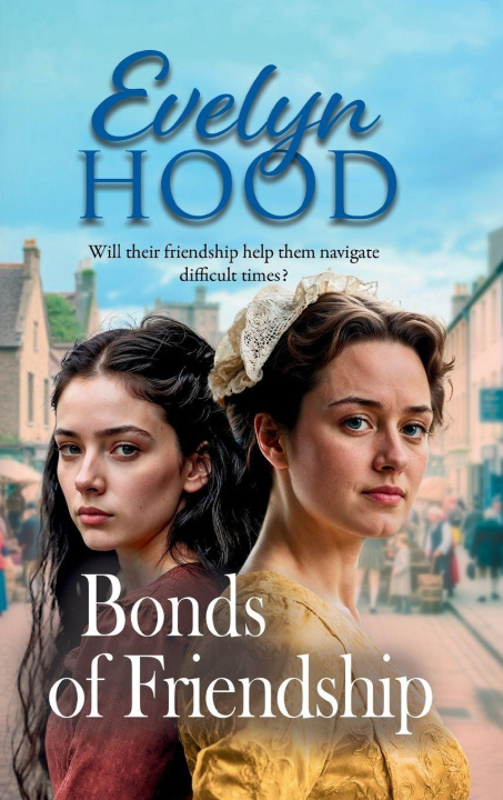 Knjiga Bonds of Friendship Evelyn Hood