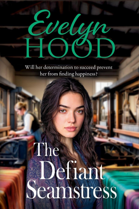 Kniha The Defiant Seamstress Evelyn Hood