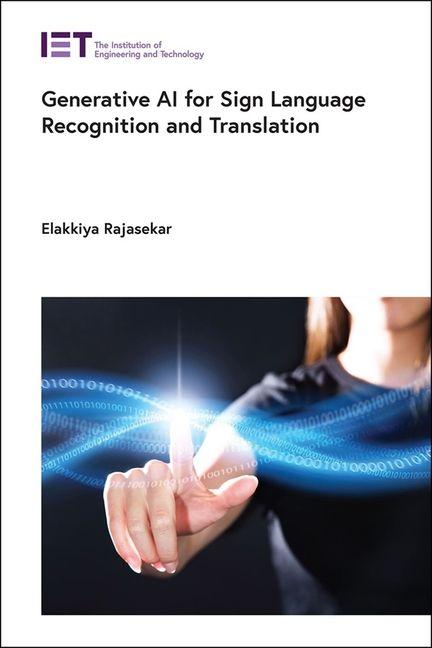 Livro Generative AI for Sign Language Recognition and Translation Elakkiya Rajasekar