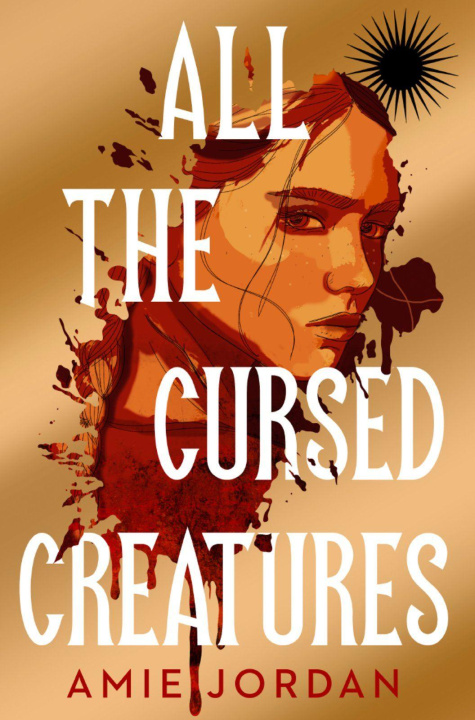 Kniha All the Cursed Creatures Amie Jordan