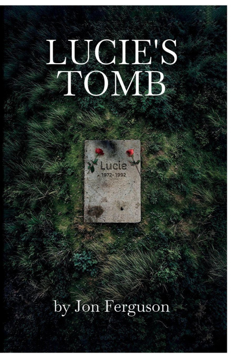 Libro Lucie's Tomb Jon Ferguson