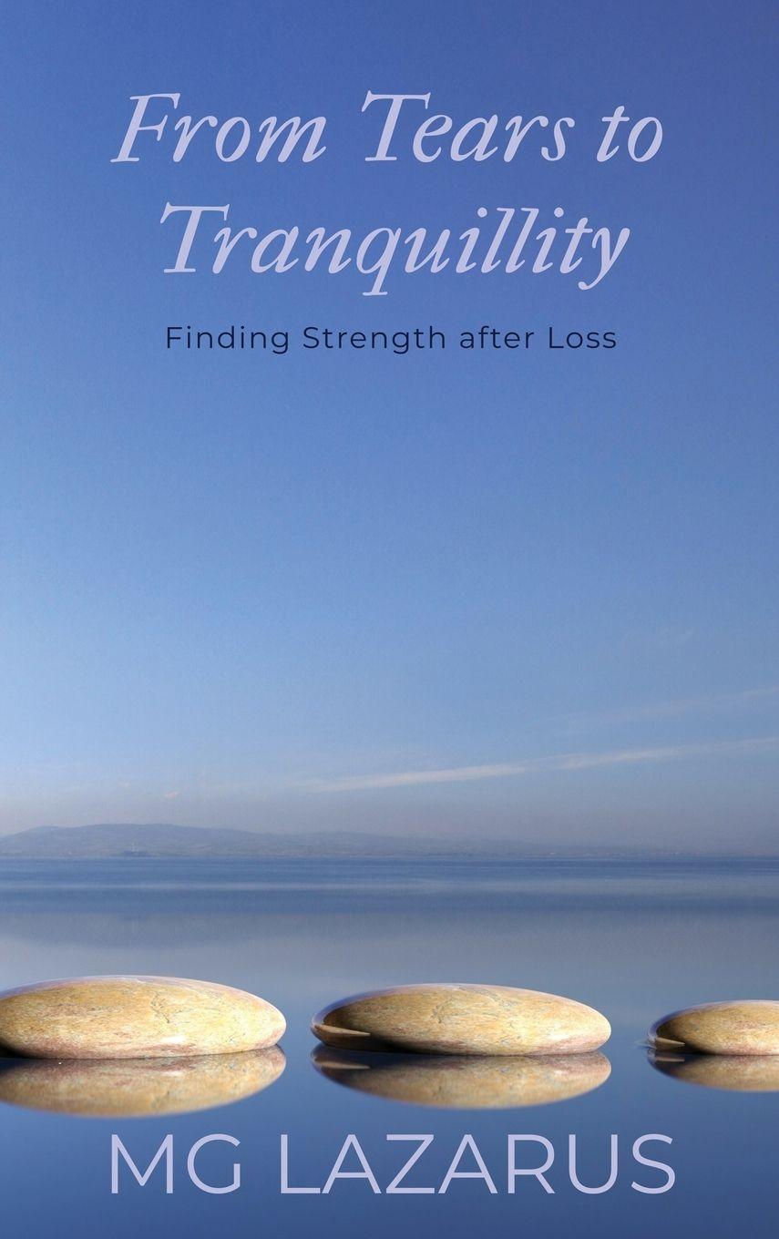 Kniha From Tears to Tranquillity MG Lazarus