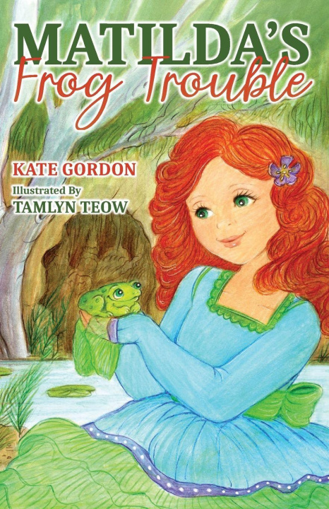 Knjiga Matilda's Lost Frog Tamlyn Teow