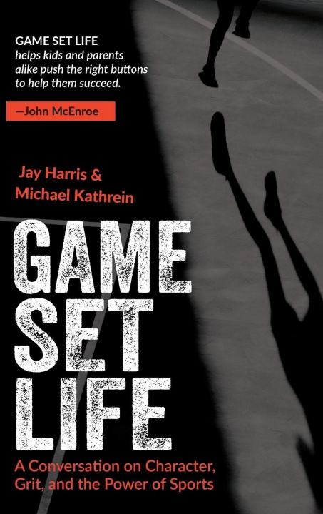 Knjiga Game, Set, Life Michael Kathrein