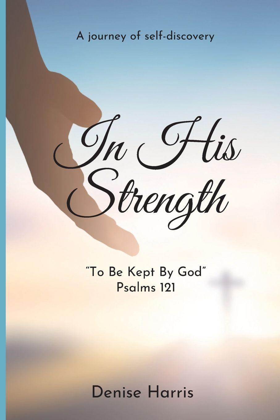 Knjiga In His Strength Denise Harris