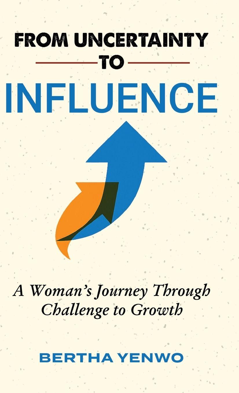 Kniha From Uncertainty to Influence Bertha Yenwo