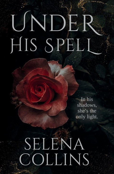 Knjiga Under His Spell Selena Collins