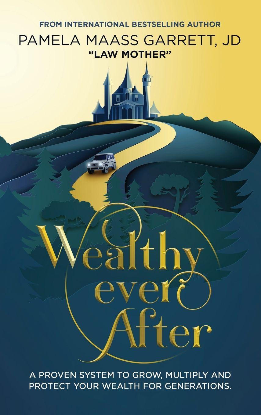 Kniha Wealthy Ever After Pamela Maass Garrett