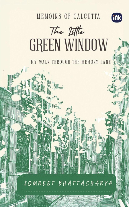 Knjiga The Little Green Window Somreet Bhattacharya