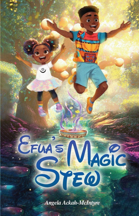 Kniha Efua's Magic Stew Angela Ackah-McIntyre