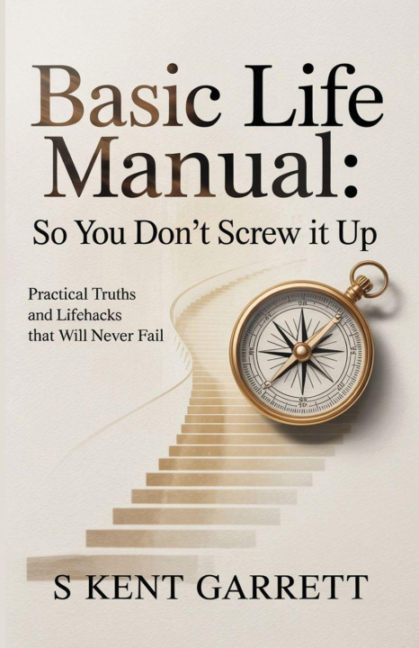 Kniha Basic Life Manual S. Kent Garrett