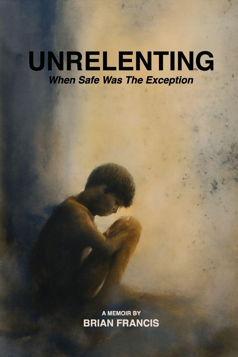 Book Unrelenting Brian Francis